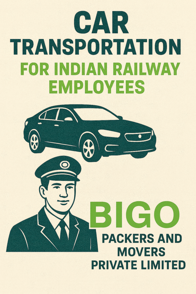 Car Transportation for Indian Railway Employees in Brand Colors – Bigo Packers and Movers Pvt. Ltd.